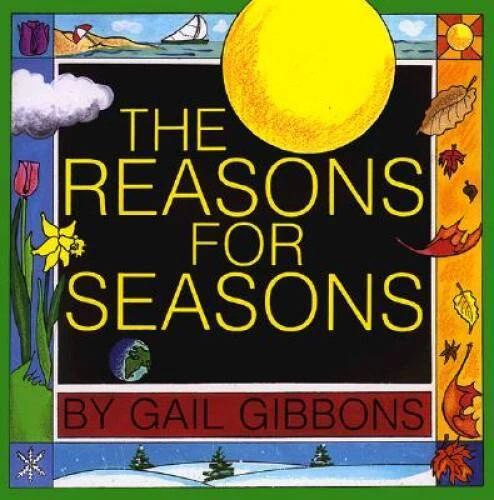 The Reasons for Seasons - Paperback By Gibbons, Gail - GOOD Foto 1 de 1