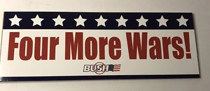 Four More Wars! - XBUSHX - Bumper Sticker Post Card - 2004 - Picture 1 of 2