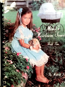 MIMI s HEIRLOOM SEWING Book 2 Mildred Turner 174pg soft spiral book 1988 - Picture 1 of 13