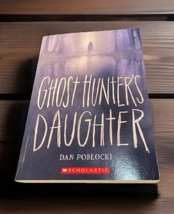 Paperback Book Dan Poblocki Ghost Hunter’s Daughter Young Adult Novel Year 2020 - Picture 1 of 8