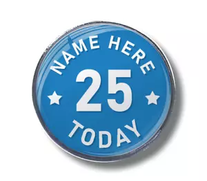 Celebración de cumpleaños personalizable, insignia de prendedor de metal abovedado de 27 mm - Imagen 1 de 7