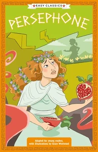 Greek Classics: Persephone (Easy Classics): 9 (The Greek Mytholo - Picture 1 of 1