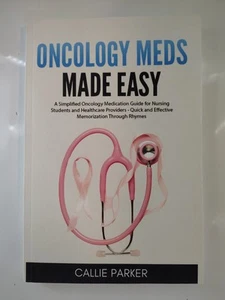 Oncology Meds Made Easy: A Simplified Oncology Medication Guide for Nursing S... - Picture 1 of 3