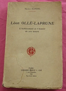 Léon Ollé-Laprune. L'Achèvement et l'Avenir de son oeuvre. Maurice Blondel. - Picture 1 of 1