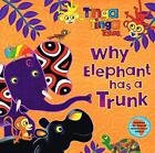Tinga Tinga Tales: Why Elephant has a Trunk by Claudia  LLoyd Book The Cheap