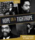 Hope On A Tightrope Words And Wisdom By Professor West Cornel Used