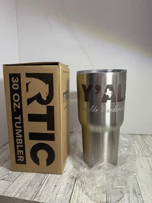 Rtic 30oz Etched Ya’ll Wouldn’t Understand Double Wall Insulated Tumbler - Image 1 of 4