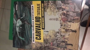 Carvalho Tatuaje.Manuel Vazquez Montalban.Bartolome Segui.Norma - Imagen 1 de 1
