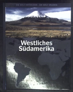 Westliches Südamerika. Die Welt entdecken - die Welt erleben Aubel, Henning: - Bild 1 von 1