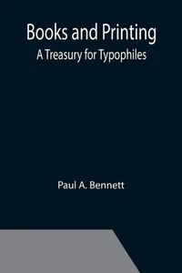 Paul A. Bennett | Books and Printing; a Treasury for Typophiles | Taschenbuch - Bild 1 von 1