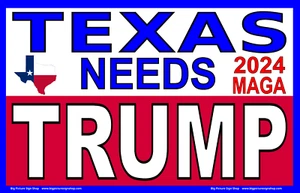 TEXAS NEEDS TRUMP 2024 - HUGE & LARGE - Banners - Vinyl - USA MADE QUALITY - Picture 1 of 13