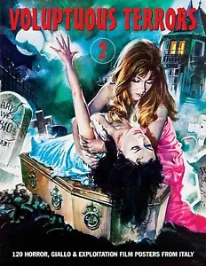 Voluptuous Terrors, Volume 2: 120 Horror, Giallo & Exploitation Film Posters NEW - Picture 1 of 2