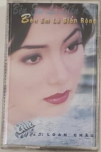 Ben Em La Bien Rong~Loan Chau, Sy Dan & VA Vietnamese Music Cassettes Tape 1997 - Picture 1 of 4