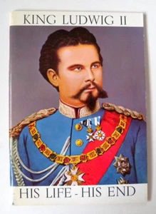 King Ludwig ll His Life - His End by Julius Desing ( 1976,PB) Souvenir Booklet - Picture 1 of 2