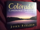Fielder, John & M. John Fayhee. Along Colorado's Continental Divide Trail.  1997