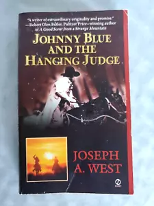 Johnny Blue #2: Johnny Blue & the Hanging Judge by Joseph A West - Paperback - Imagen 1 de 6