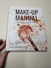 The Make-up Manual: Your Beauty Guide for Brows, Eyes, Skin, Lips and More