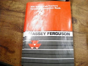 MASSEY FERGUSON 300 SEREIS CAB TRACTORS OPERATORS INSTRUCTION BOOK - Picture 1 of 8