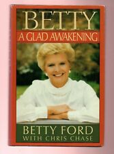 Betty : A Glad Awakening by Betty Ford Signed/inscribed