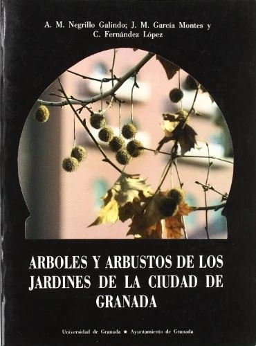 Árboles y arbustos de los jardines de la ciudad de Granada (Fuera de Colección) - Imagen 1 de 1