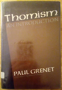 "Thomism : An Introduction" Paul Grenet 1967 First English Edition HC DJ - Foto 1 di 12