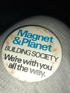 Magnet And Planet Building Society Vintage badge - Picture 1 of 2