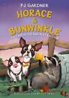 Horace & Bunwinkle: The Case of the Rascally Raccoon by PJ Gardner (English) Pap
