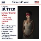 VARIOUS ARTISTS GREGORY HUTTER: SCEULAR CHORAL MUSIC NEW CD