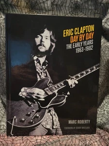 ERIC CLAPTON TAG FÜR TAG frühe JAHRE 1963-1982 Marc Roberty Hardcover Buch cremefarben - Bild 1 von 7