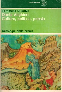 Dante Alighieri. Cultura, politica, poesia. Antologia della critica -T. Di Salvo - Foto 1 di 1