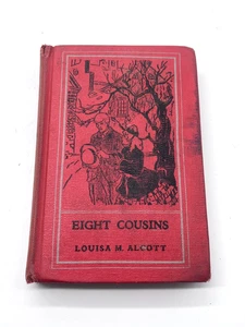 Eight Cousins by Louisa M Alcott 1927 Signed/Transcribed Hardcover - Picture 1 of 7