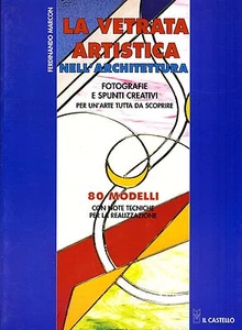 La vetrata artistica nell'architettura / Ferdinando Marcon - Picture 1 of 2