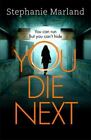 You Die Next [Starke & Bell] Marland, Stephanie Very Good