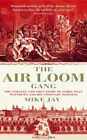 The Air Loom Gang - Hardcover, by Jay Mike - Good