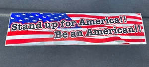 Two Vtg 14 7/8" x 3 3/4" Stand Up For America!! Be An American!! Bumper Sticker - Picture 1 of 4