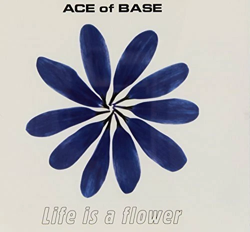 Ace of Base Life is a flower (1998)  [Maxi-CD] - Bild 1 von 1