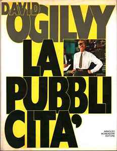 La pubblicità  - David Ogilvy ( Arnoldo Mondadori Editore) [1983]