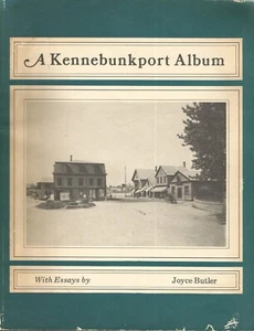 A KENNEBUNKPORT ALBUM BY JOYCE BUTLER, SIGNED, 1984, SOFTCOVER - Picture 1 of 2