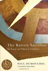 The Barren Sacrifice: An Essay on Political Violence (Studies in