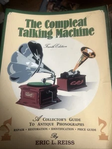 2003 COMPLEAT TALKING MACHINE Book Eric Reiss Fourth 4th Edition - Picture 1 of 6