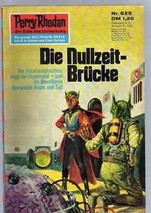 PERRY RHODAN Nr. 625 / DIE NULLZEIT-BRÜCKE / EA - Bild 1 von 1