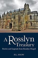 A Rosslyn Treasury: Stories and Legends from Rosslyn Chapel by P.L. Snow (Englis