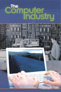 The Computer Industry (Emerging Indus... By Jeffrey R. Yost, hardcover,Very Good - Picture 1 of 1