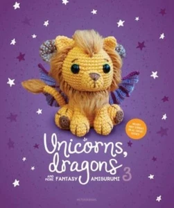 Unicorns, Dragons and More Fantasy Amigurumi 3 (Paperback Book) - Picture 1 of 1