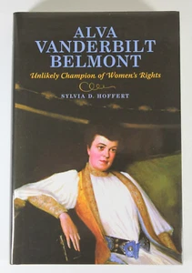 Alva Vanderbilt Belmont: Unlikely Champion of Women's Rights (Hardback or Cased - Foto 1 di 3