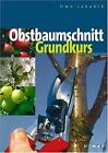 Obstbaumschnitt Grundkurs von Jakubik, Uwe | Buch | Zustand sehr gut