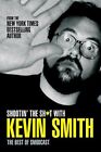 Shootin' The Sh*T With Kevin Smith: The Best Of Smodcast: The Best Of The: New