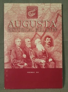 Augusta Historical Bulletin volume 47 2011 Virginia History Country Life etc - Imagen 1 de 1