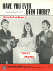 Three People - Have You Ever Been There?  : original UK Sheet Music 1966