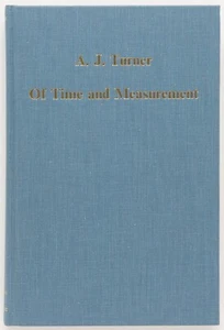 OF TIME AND MEASUREMENT History of Horology - A. J. Turner - Variorum, 1993 - Picture 1 of 1